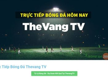 TheVang TV - Thưởng Thức Bóng Đá Siêu Nét Full HD Ngay Tại Nhà