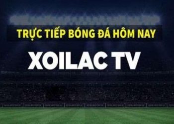 XoiLac TV - Trực Tiếp Bóng Đá HD Mới Nhất - Không Quảng Cáo